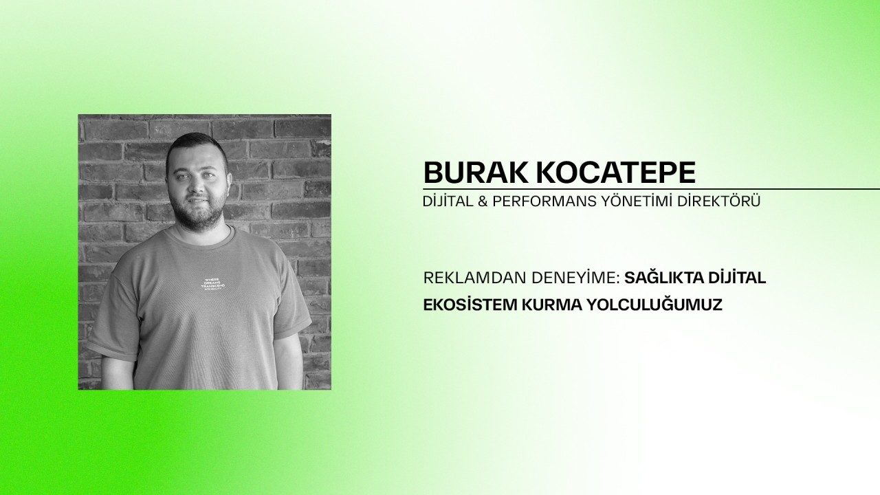 Reklamdan Deneyime: Sağlıkta Dijital Ekosistem Kurma Yolculuğumuz